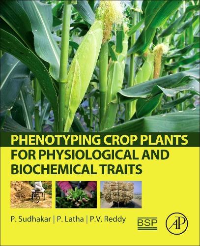 Бумажная книга «Phenotyping Crop Plants for Physiological and Biochemical Traits», авторов П. Лата, П. Судхакар, П. В. Редди - фото №1