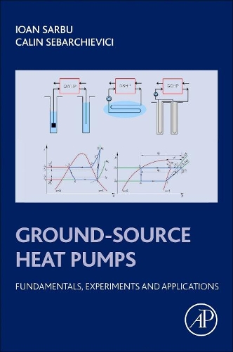 Бумажная книга «Ground-Source Heat Pumps: Fundamentals, Experiments and Applications», авторов Калин Себарчиевичи, Йоан Сарбу - фото №1