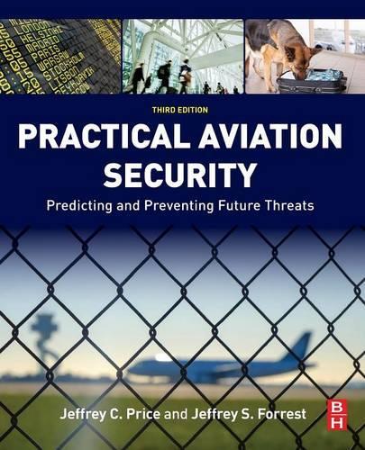 Паперова книга «Practical Aviation Security: Predicting and Preventing Future Threats», авторів Джеффрі Форрест, Джеффрі Прайс - фото №1