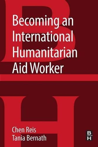 Бумажная книга «Becoming an International Humanitarian Aid Worker», авторов Чен Рейс, Таня Бернат - фото №1