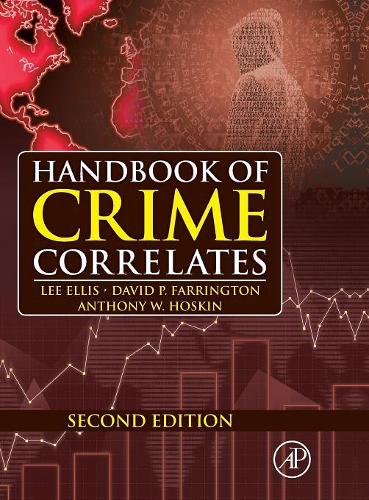 Паперова книга «Handbook of Crime Correlates», авторів Ентоні В. Хоскін, Девід П. Фаррінгтон, Лі Елліс - фото №1
