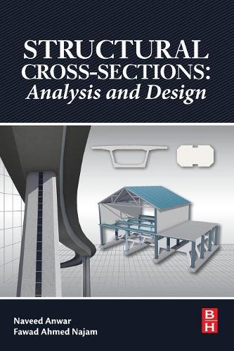 Бумажная книга «Structural Cross Sections: Analysis and Design», авторов Фавад Ахмед Наджам, Навид Анвар - фото №1