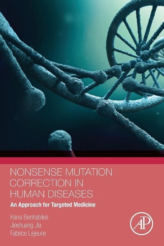 Паперова книга «Nonsense Mutation Correction in Human Diseases: An Approach for Targeted Medicine», авторів Фабріс Лежен, Хана Бенхабілес, Цзешуан Цзя - фото №1