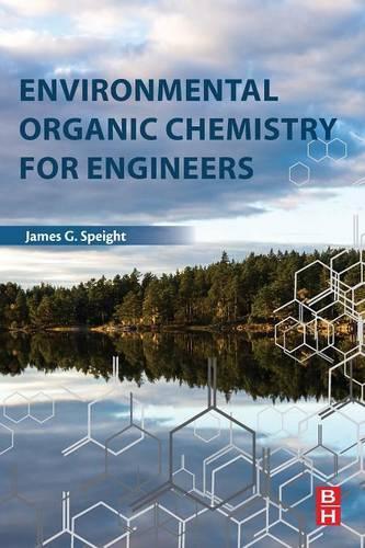 Бумажная книга «Environmental Organic Chemistry for Engineers», автор Джеймс Г. Спейт - фото №1