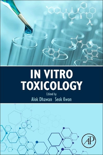 Бумажная книга «In Vitro Toxicology», авторов Алок Дхаван, Сок Квон - фото №1