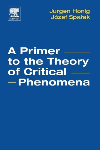 Бумажная книга «A Primer to the Theory of Critical Phenomena», авторов Юзеф Спалек, Юрген М. Хониг - фото №1
