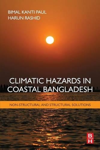 Бумажная книга «Climatic Hazards in Coastal Bangladesh: Non-Structural and Structural Solutions», авторов Бимал Пол, Харун Рашид - фото №1