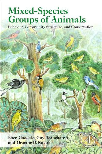 Паперова книга «Mixed-Species Groups of Animals: Behavior, Community Structure, and Conservation», авторів Ебен Гудейл, Грем Д. Ракстон, Гі Бошан - фото №1