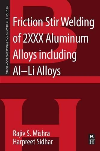 Бумажная книга «Friction Stir Welding of 2XXX Aluminum Alloys including Al-Li Alloys», авторов Харприт Сидхар, Раджив С. Мишра - фото №1