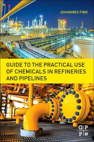 Бумажная книга «Guide to the Practical Use of Chemicals in Refineries and Pipelines», автор Йоханнес Карл Финк - фото №1