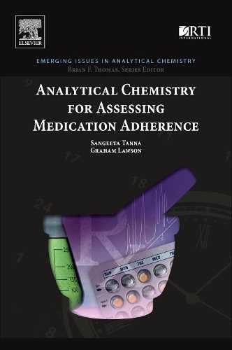 Бумажная книга «Analytical Chemistry for Assessing Medication Adherence», авторов Грэм Лоусон, Санджита Танна - фото №1