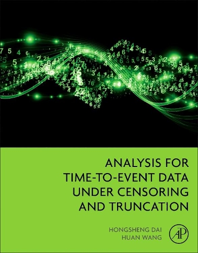 [object Object] «Analysis for Time-to-Event Data under Censoring and Truncation», авторів Хуншен Дай, Хуан Ван - фото №1
