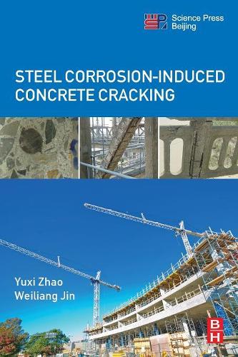 Бумажная книга «Steel Corrosion-Induced Concrete Cracking», авторов Вэйлян Цзинь, Юкси Чжао - фото №1