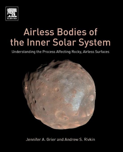 Паперова книга «Airless Bodies of the Inner Solar System: Understanding the Process Affecting Rocky, Airless Surfaces», авторів Ендрю С. Рівкін, Дженніфер Грієр - фото №1