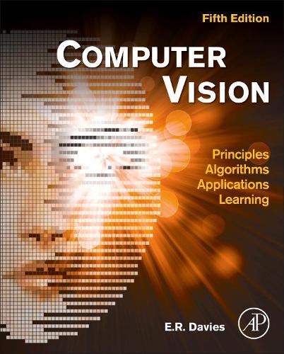 [object Object] «Computer Vision: Principles, Algorithms, Applications, Learning», автор Е. Р. Девіс - фото №1