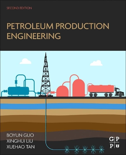 Бумажная книга «Petroleum Production Engineering», авторов Боюн Го, Синьхуэй Лю, Сюэхао Тань - фото №1