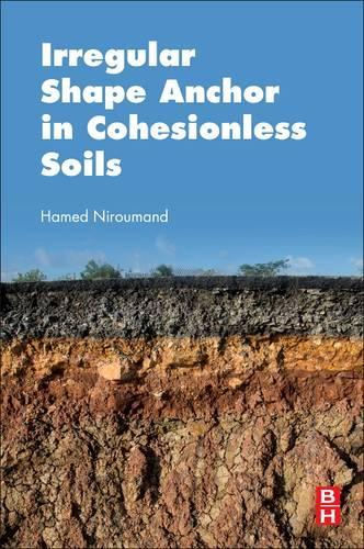 Паперова книга «Irregular Shape Anchor in Cohesionless Soils», автор Хамед Ніруманд - фото №1