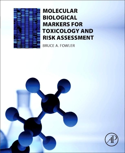 Бумажная книга «Molecular Biological Markers for Toxicology and Risk Assessment», автор Брюс А. Фаулер - фото №1