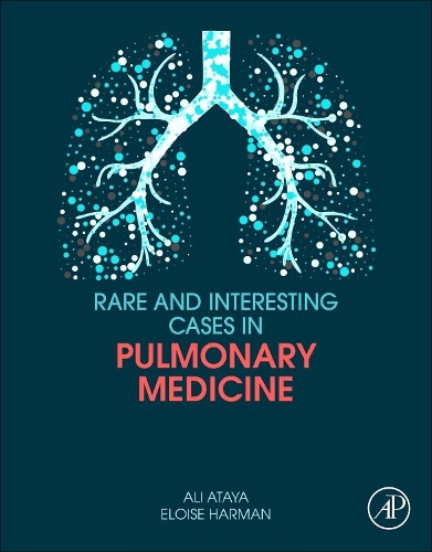 Бумажная книга «Rare and Interesting Cases in Pulmonary Medicine», авторов Али Атайя, Элоиза Харман - фото №1