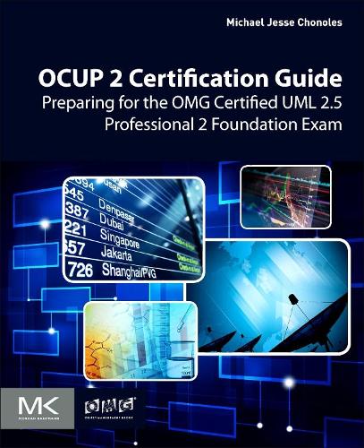[object Object] «OCUP 2 Certification Guide: Preparing for the OMG Certified UML 2.5 Professional 2 Foundation Exam», автор Майкл Джесси Чонолес - фото №1