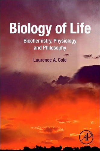 Паперова книга «Biology of Life: Biochemistry, Physiology and Philosophy», автор Лоренс А. Коул - фото №1