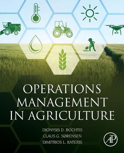Бумажная книга «Operations Management in Agriculture», авторов Клаус Ааге Грон Соренсен, Димитриос Катерис, Дионисис Бохтис - фото №1