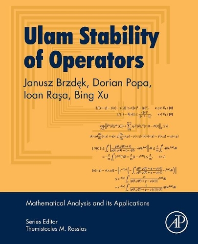 [object Object] «Ulam Stability of Operators», авторів Бін Сюй, Доріан Попа, Йоан Раса, Януш Брздек - фото №1