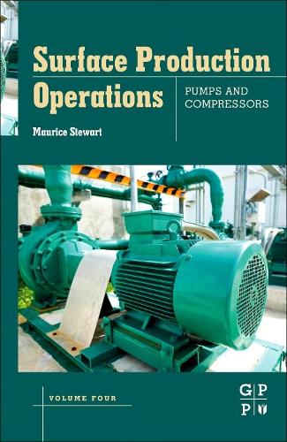 Паперова книга «Surface Production Operations: Volume IV: Pumps and Compressors», автор Моріс Стюарт - фото №1
