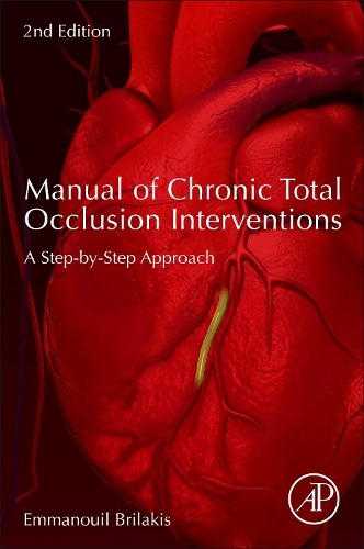 Бумажная книга «Manual of Chronic Total Occlusion Interventions: A Step-by-Step Approach», автор Эммануил Брилакис - фото №1