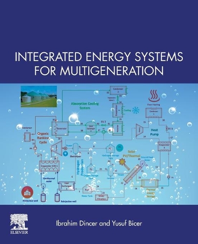 Бумажная книга «Integrated Energy Systems for Multigeneration», авторов Юсуф Бичер, Ибрагим Динсер - фото №1