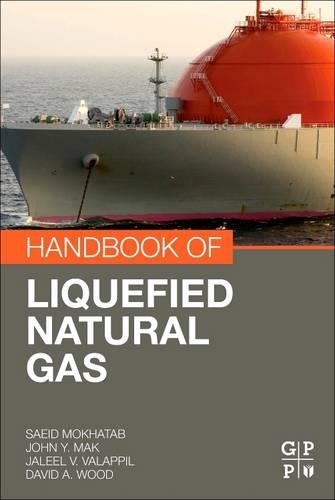 Бумажная книга «Handbook of Liquefied Natural Gas», авторов Дэвид Вуд, Джалиль В. Валаппил, Джон Й. Мак, Саид Мохатаб - фото №1