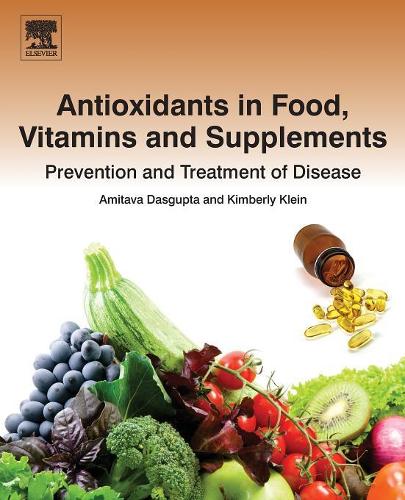 Бумажная книга «Antioxidants in Food, Vitamins and Supplements: Prevention and Treatment of Disease», авторов Амитава Дасгупта, Кимберли Клейн - фото №1