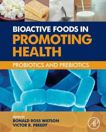 Бумажная книга «Bioactive Foods in Promoting Health: Probiotics and Prebiotics», авторов Рональд Росс Уотсон, Виктор Р. Преди - фото №1