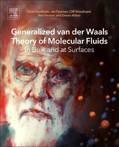 Бумажная книга «Generalized van der Waals Theory of Molecular Fluids in Bulk and at Surfaces», авторов Бен Фрейзер, Клифф Вудворд, Ян Форсман, Роберт Пенфолд, Стуре Нордхольм, Зарин Аббас - фото №1