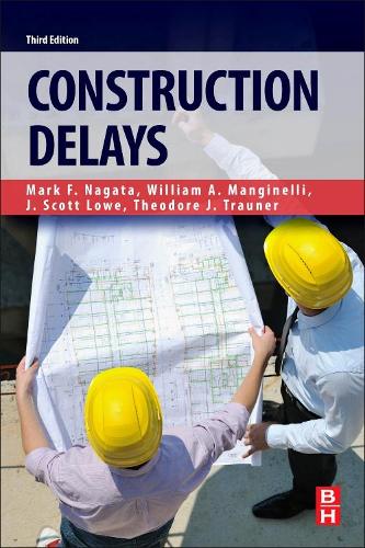 Паперова книга «Construction Delays», авторів Марк Ф. Нагата, Скотт Лоу, Тед Джей Траунер, Вільям А. Мангінеллі - фото №1