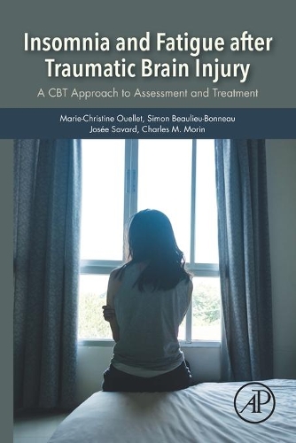 Бумажная книга «Insomnia and Fatigue after Traumatic Brain Injury: A CBT Approach to Assessment and Treatment», авторов Чарльз М. Морин, Жозе Савард, Мари-Кристин Уэлле, Симон Болье-Бонно - фото №1