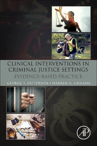 Бумажная книга «Clinical Interventions in Criminal Justice Settings: Evidence-Based Practice», авторов Джордж Т. Паттерсон, Уоррен К. Грэм - фото №1