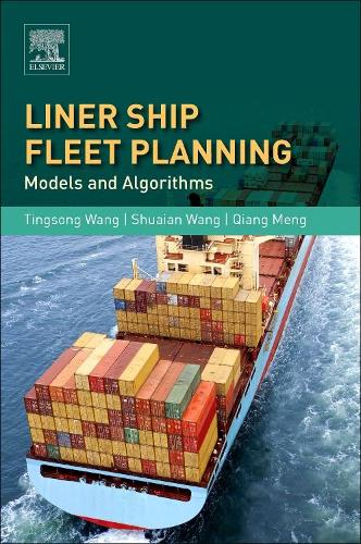 [object Object] «Liner Ship Fleet Planning: Models and Algorithms», авторов Цян Мэн, Шуайань Ван, Тингсонг Ванг - фото №1