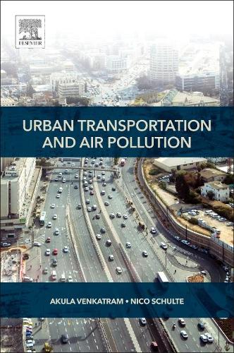Бумажная книга «Urban Transportation and Air Pollution», авторов Акула Венкатрам, Нико Шульте - фото №1