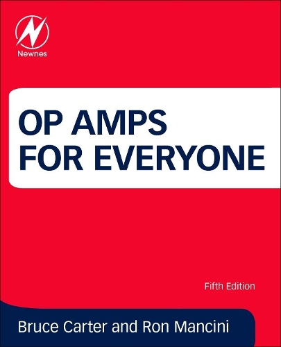 Бумажная книга «Op Amps for Everyone», авторов Брюс Картер, Рон Манчини - фото №1