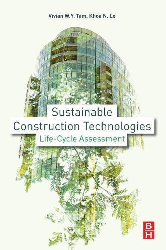 Паперова книга «Sustainable Construction Technologies: Life-Cycle Assessment», авторів Хоа Н. Ле, Вівіан Й. Там - фото №1