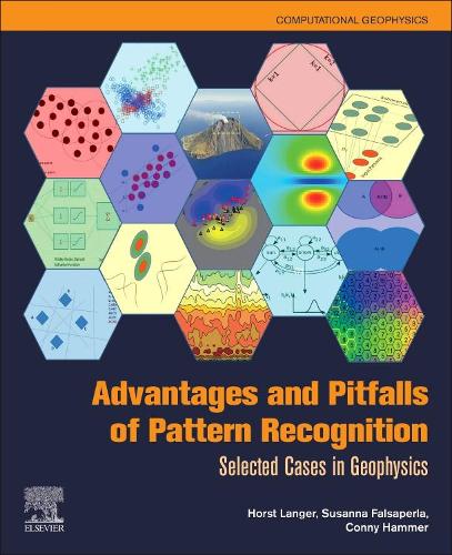 Бумажная книга «Advantages and Pitfalls of Pattern Recognition: Selected Cases in Geophysics», авторов Конни Хаммер, Хорст Лангер, Сюзанна Фальсаперла - фото №1