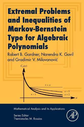 [object Object] «Extremal Problems and Inequalities of Markov-Bernstein Type for Algebraic Polynomials», авторів Градімір В. Мілованович, Нарендра К. Говіл, Роберт Б. Гарднер - фото №1