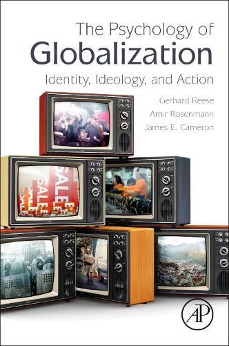 Бумажная книга «The Psychology of Globalization: Identity, Ideology, and Action», авторов Амир Розенманн, Герхард Риз, Джеймс Э. Камерон - фото №1