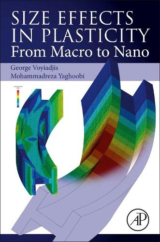 Бумажная книга «Size Effects in Plasticity: From Macro to Nano», авторов Джордж Воиаджис, Мохаммадреза Ягуби - фото №1