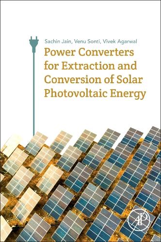Бумажная книга «Power Converters for Extraction and Conversion of Solar Photovoltaic Energy», автор Вивек Агарвал - фото №1