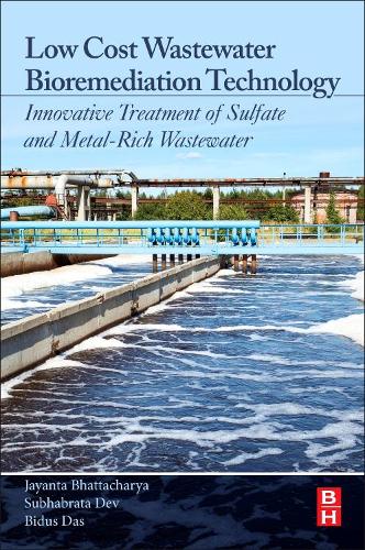 Бумажная книга «Low Cost Wastewater Bioremediation Technology: Innovative Treatment of Sulfate and Metal-Rich Wastewater», авторов Бидус Дас, Джаянта Бхаттачарья, Субхабрата Дев - фото №1