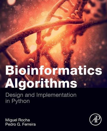 Бумажная книга «Bioinformatics Algorithms: Design and Implementation in Python», авторов Мигель Роча, Педро Г. Феррейра - фото №1