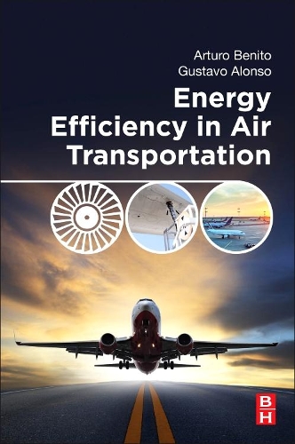 Бумажная книга «Energy Efficiency in Air Transportation», авторов Артуро Бенито, Густаво Алонсо - фото №1