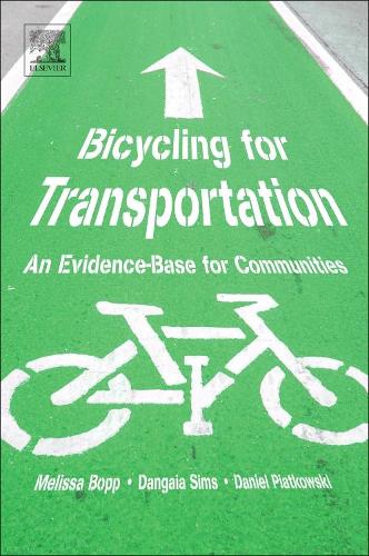 Паперова книга «Bicycling for Transportation: An Evidence-Base for Communities», авторів Дангайя Сімс, Даніель П'ятковські, Мелісса Бопп - фото №1